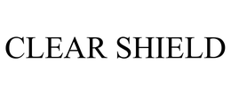 CLEAR SHIELD
