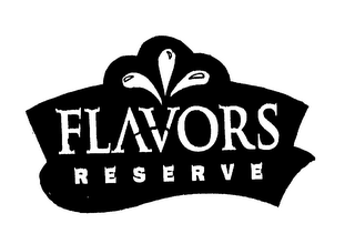 FLAVORS RESERVE