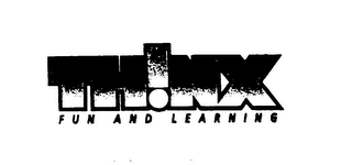 THINX FUN AND LEARNING