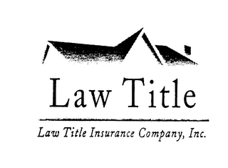 LAW TITLE LAW TITLE INSURANCE COMPANY, INC.