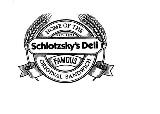 SCHLOTZSKY'S DELI HOME OF THE FAMOUS ORIGINAL SANDWICH EST. 1971