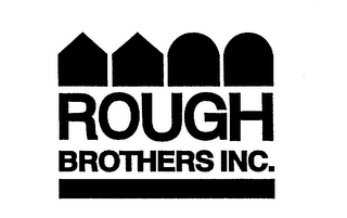 ROUGH BROTHERS INC.