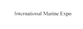 INTERNATIONAL MARINE EXPO