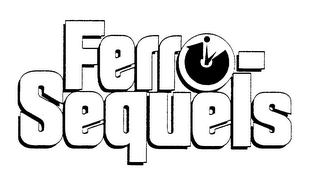 FERRO-SEQUELS