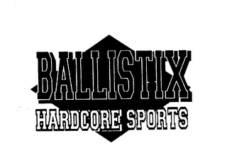 BALLISTIX HARDCORE SPORTS