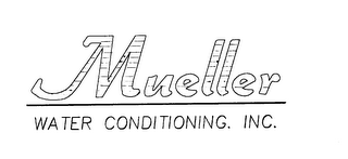 MUELLER WATER CONDITIONING. INC.