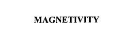 MAGNETIVITY
