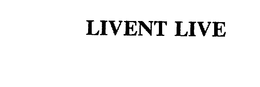 LIVENT LIVE