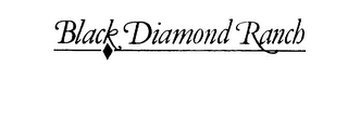 BLACK DIAMOND RANCH