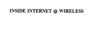 INSIDE INTERNET & WIRELESS