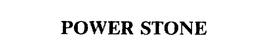 POWER STONE