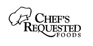 CHEF'S REQUESTED FOODS