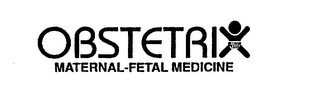 OBSTETRIX MATERNAL-FETAL MEDICINE