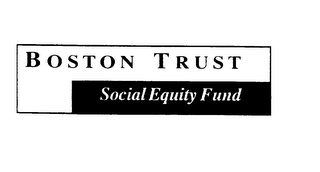 BOSTON TRUST SOCIAL EQUITY FUND