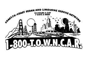 COAST-TO-COAST SEDAN AND LIMOUSINE SERVICE NETWORK 24 HOURS A DAY 7 DAY A WEEK 1-800-T.O.W.N.C.A.R.
