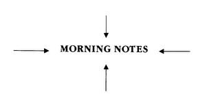 MORNING NOTES