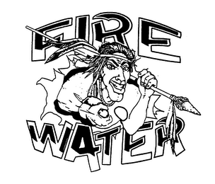 FIRE WATER