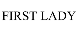 FIRST LADY