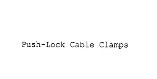 PUSH-LOCK CABLE CLAMPS