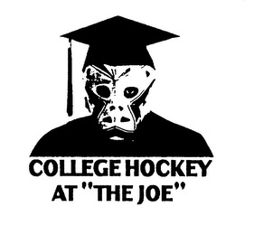 COLLEGE HOCKEY AT "THE JOE"