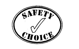 SAFETY CHOICE