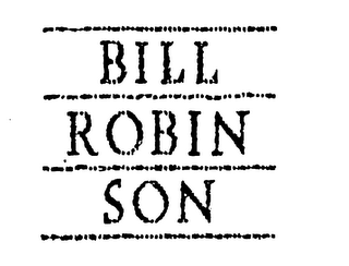 BILL ROBIN SON