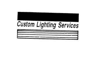 CUSTOM LIGHTING SERVICES