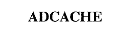 ADCACHE