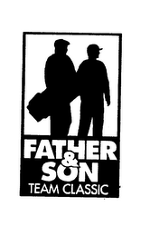 FATHER & SON TEAM CLASSIC