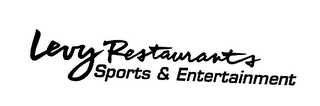 LEVY RESTAURANTS SPORTS & ENTERTAINMENT