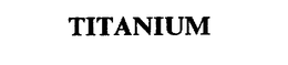 TITANIUM