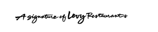 A SIGNATURE OF LEVY RESTAURANTS