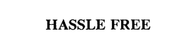 HASSLE FREE