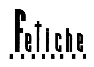 FETICHE