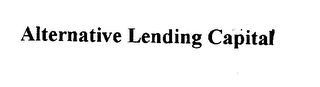 ALTERNATIVE LENDING CAPITAL