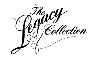 THE LEGACY COLLECTION