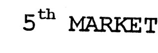 5TH MARKET