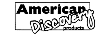 AMERICAN DISCOVERY PRODUCTS