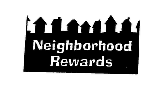 NEIGHBORHOOD REWARDS