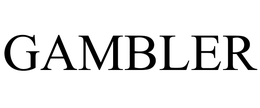 GAMBLER