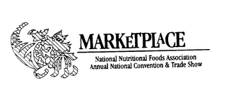 MARKETPLACE NATIONAL NUTRITIONAL FOODS ASSOCIATION ANNUAL NATIONAL CONVENTION & TRADE SHOW