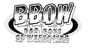 BBOW BAD BOYS OF WRESTLING