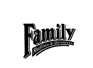 FAMILY MUFFINS & DESSERTS
