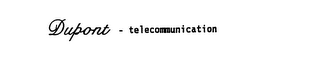 DUPONT - TELECOMMUNICATION