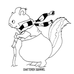 CHATTERER SQUIRREL