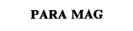 PARA MAG
