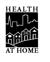 HEALTH AT HOME