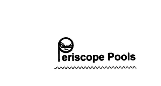 PERISCOPE POOLS