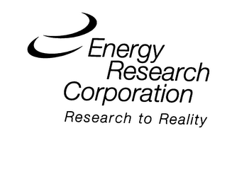 ENERGY RESEARCH CORPORATION RESEARCH TOREALITY