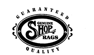 GENUINE SHOP RAGS GUARANTEED QUALITY